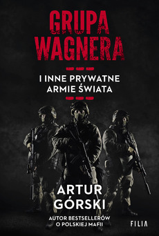 Okładka:Grupa Wagnera i inne prywatne armie świata 